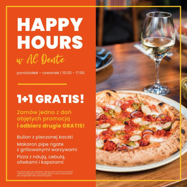 Happy Hours w Al Dente!  Zamawiasz danie drugie dostajesz GRATIS!