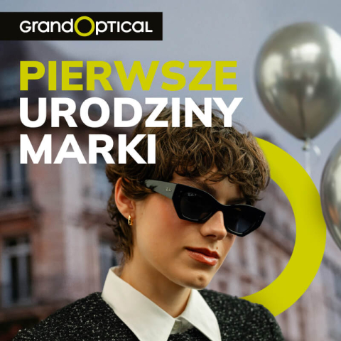 Świętuj z nami pierwsze urodziny marki Grand Optical 27-29.03