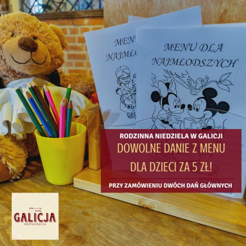 Dowolne danie z menu dziecięcego Galicji za 5 zł!